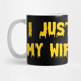 I just want my wife back Mug